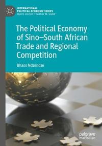 Bokomslag for "The Political Economy of Sino–South African Trade and Regional Competition"