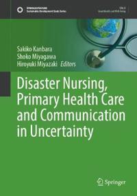 Disaster Nursing, Primary Health Care and Communication in Uncertainty
