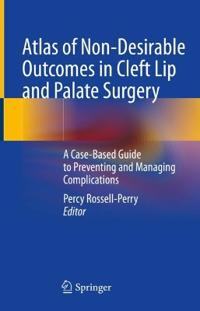 Bokomslag för "Atlas of Non-Desirable Outcomes in Cleft Lip and Palate Surgery"