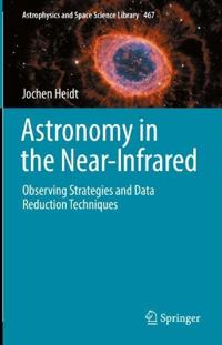 Bokomslag för "Astronomy in the Near-Infrared - Observing Strategies and Data Reduction Techniques"