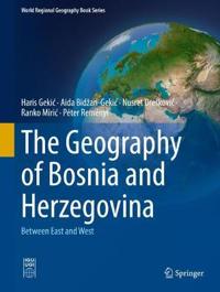 Bokomslag för "The Geography of Bosnia and Herzegovina"