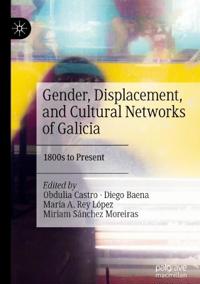 Bokomslag för "Gender, Displacement, and Cultural Networks of Galicia"