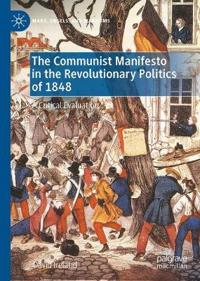 The Communist Manifesto in the Revolutionary Politics of 1848