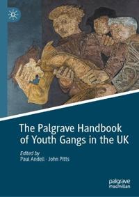 Bokomslag för "The Palgrave Handbook of Youth Gangs in the UK"