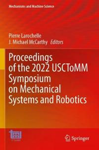 Bokomslag för "Proceedings of the 2022 USCToMM Symposium on Mechanical Systems and Robotics"