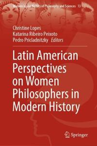 Bokomslag för "Latin American Perspectives on Women Philosophers in Modern History"