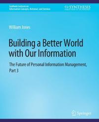 Building a Better World with Our Information