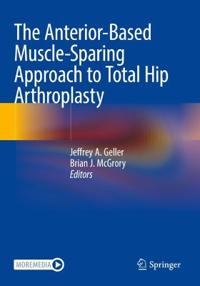Kirjan kansi "The Anterior-Based Muscle-Sparing Approach to Total Hip Arthroplasty"