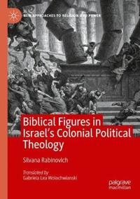 Kirjan kansi "Biblical Figures in Israel's Colonial Political Theology"