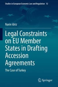 Bokomslag för "Legal Constraints on EU Member States in Drafting Accession Agreements"