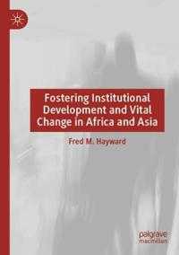 Bokomslag för "Fostering Institutional Development and Vital Change in Africa and Asia"