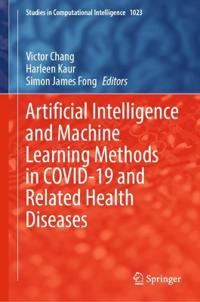 Bokomslag for "Artificial Intelligence and Machine Learning Methods in COVID-19 and Related Health Diseases"