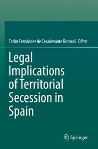 Bokomslag för "Legal Implications of Territorial Secession in Spain"