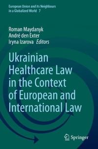 Bokomslag för "Ukrainian Healthcare Law in the Context of European and International Law"