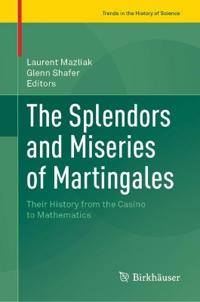 Bokomslag för "The Splendors and Miseries of Martingales"