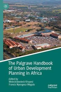Bokomslag för "The Palgrave Handbook of Urban Development Planning in Africa"
