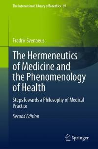 The Hermeneutics of Medicine and the Phenomenology of Health