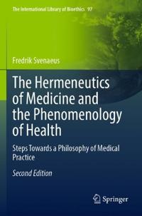 Bokomslag för "The Hermeneutics of Medicine and the Phenomenology of Health"