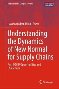 Bokomslag för "Understanding the Dynamics of New Normal for Supply Chains"