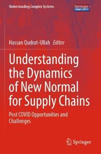 Understanding the Dynamics of New Normal for Supply Chains