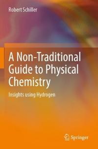 Bokomslag for "A Non-Traditional Guide to Physical Chemistry"