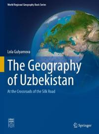 Bokomslag för "The Geography of Uzbekistan"