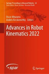 Advances in Robot Kinematics 2022