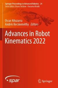 Advances in Robot Kinematics 2022