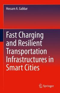 Bokomslag för "Fast Charging and Resilient Transportation Infrastructures in Smart Cities"
