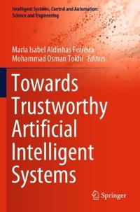 Towards Trustworthy Artificial Intelligent Systems