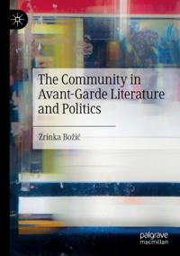 Bokomslag för "The Community in Avant-Garde Literature and Politics"