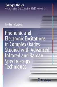 Bokomslag för "Phononic and Electronic Excitations in Complex Oxides Studied with Advanced Infrared and Raman Spectroscopy Techniques"