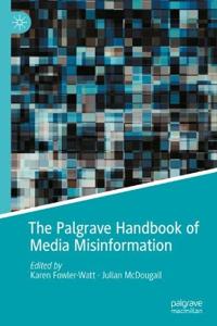 Bokomslag för "The Palgrave Handbook of Media Misinformation"