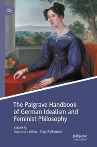 Bokomslag för "The Palgrave Handbook of German Idealism and Feminist Philosophy"