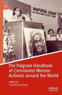 Bokomslag för "The Palgrave Handbook of Communist Women Activists around the World"
