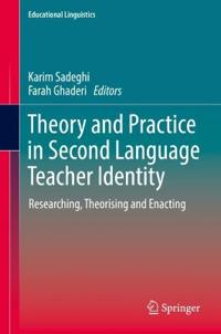 Theory and Practice in Second Language Teacher Identity
