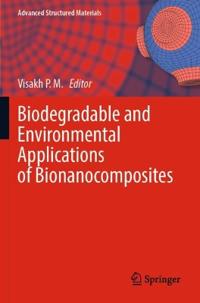 Biodegradable and Environmental Applications of Bionanocomposites