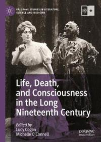 Kirjan kansi "Life, Death, and Consciousness in the Long Nineteenth Century"