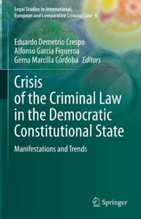 Crisis of the Criminal Law in the Democratic Constitutional State