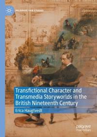 Kirjan kansi "Transfictional Character and Transmedia Storyworlds in the British Nineteenth Century"