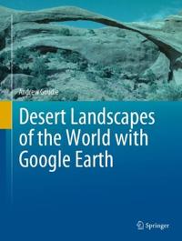 Desert Landscapes of the World with Google Earth