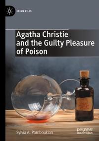 Bokomslag för "Agatha Christie and the Guilty Pleasure of Poison"
