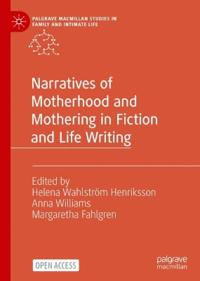 Bokomslag för "Narratives of Motherhood and Mothering in Fiction and Life Writing"