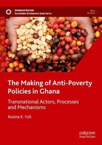 Bokomslag för "The Making of Anti-Poverty Policies in Ghana"