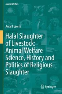 Bokomslag för "Halal Slaughter of Livestock: Animal Welfare Science, History and Politics of Religious Slaughter"