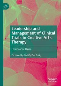 Bokomslag för "Leadership and Management of Clinical Trials in Creative Arts Therapy"