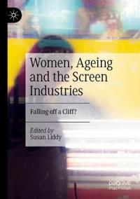 Bokomslag för "Women, Ageing and the Screen Industries"