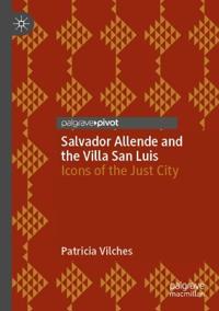 Bokomslag för "Salvador Allende and the Villa San Luis"