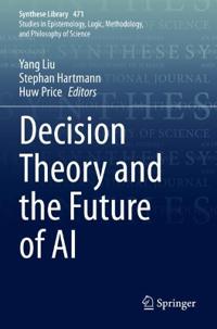 Decision Theory and the Future of AI