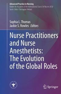 Bokomslag för "Nurse Practitioners and Nurse Anesthetists: The Evolution of the Global Roles"